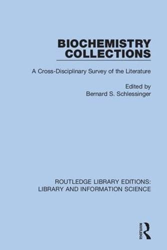 Biochemistry Collections: A Cross-Disciplinary Survey of the Literature [Paperback]