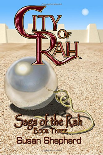 City Of Rah (saga Of The Rah Book 3) (volume 3) [Paperback]