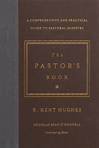 The Pastor's Book A Comprehensive And Practical Guide To Pastoral Ministry [Hardcover]