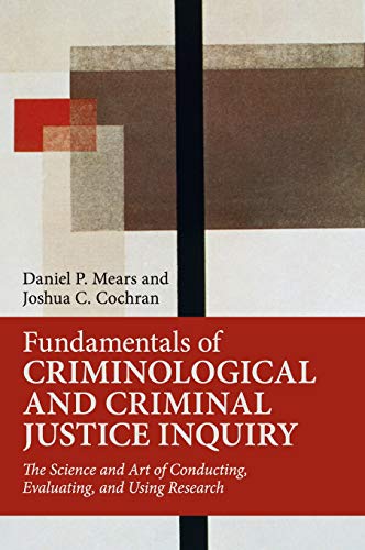 Fundamentals of Criminological and Criminal Justice Inquiry [Hardcover]