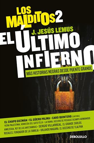 El ltimo infierno Ms historias negras desde Puente Grande / The Last Hell. Th [Paperback]