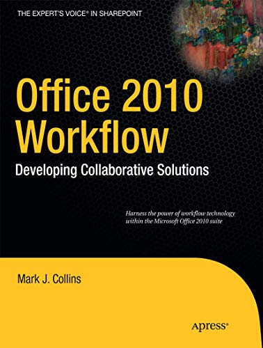 Office 2010 Workflow Developing Collaborative Solutions [Paperback]