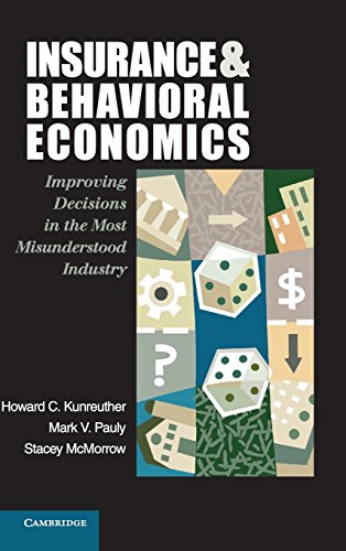 Insurance and Behavioral Economics Improving Decisions in the Most Misunderstoo [Hardcover]