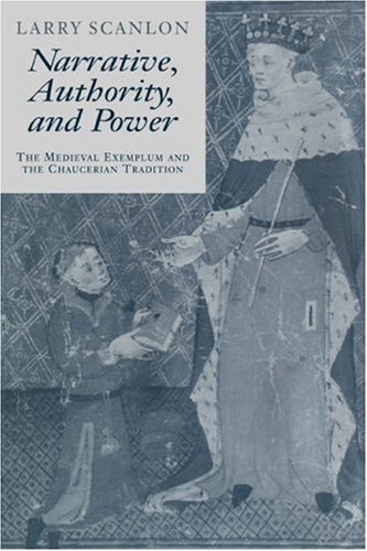 Narrative, Authority and Power The Medieval Exemplum and the Chaucerian Traditi [Paperback]