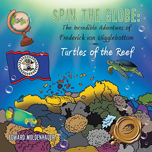 Turtles Of The Reef To Turtles Of The Reef (spin The Globe The Incredible Adven [Paperback]