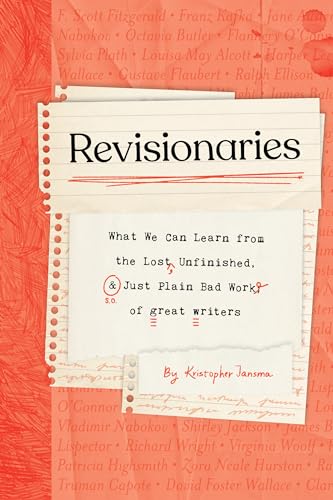 Revisionaries What We Can Learn from the Lost, Unfinished, and Just Plain Bad W [Hardcover]