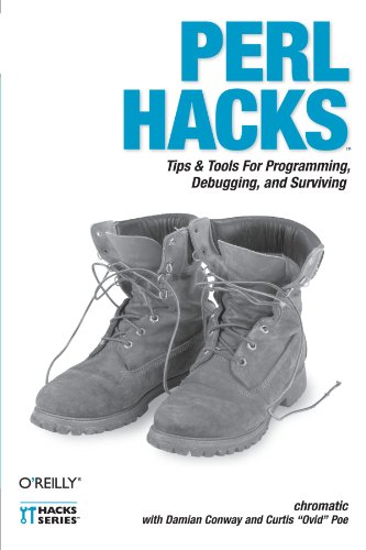 Perl Hacks Tips &amp Tools for Programming, Debugging, and Surviving [Paperback]