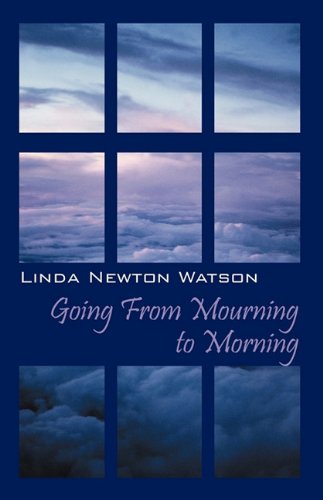 Going From Mourning To Morning [Paperback]