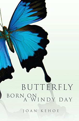 Butterfly Born On A Windy Day [Paperback]
