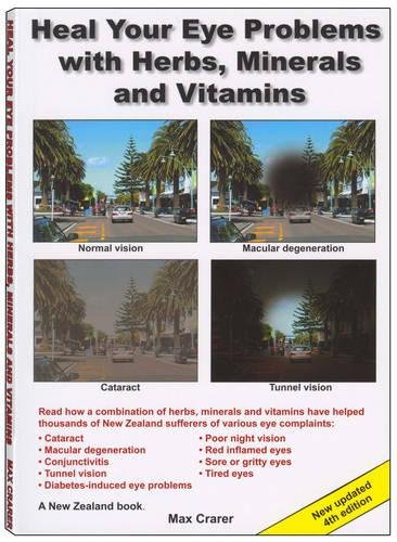 Heal Your Eye Problems With Herbs, Minerals And Vitamins [Paperback]