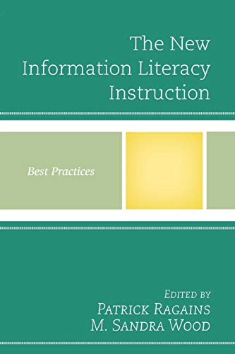 The New Information Literacy Instruction Best Practices [Paperback]