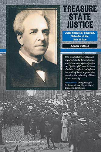 Treasure State Justice Judge George M. Bourquin, Defender of the Rule of Law [Paperback]