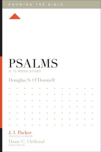 Psalms A 12-Week Study (knowing The Bible) [Paperback]