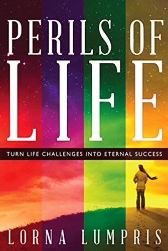 Perils of Life Turn Life Challenges Into Eternal Success [Paperback]