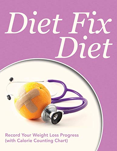 Diet Fix Diet Record Your Weight Loss Progress (with Calorie Counting Chart) [Paperback]