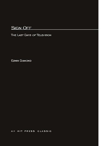 Sign Off The Last Days of Television [Paperback]