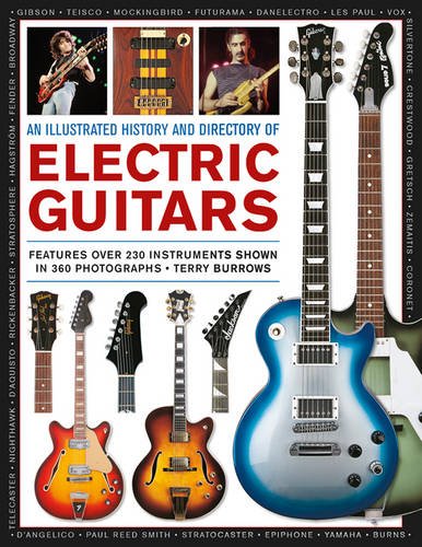 An Illustrated History &amp Directory of Electric Guitars Features Over 250 In [Paperback]