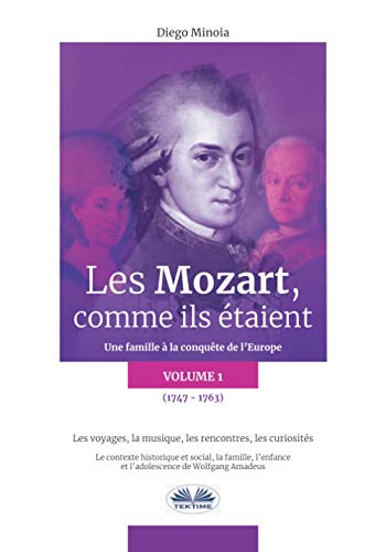 Les Mozart, Comme Ils Etaient (Volume 1)