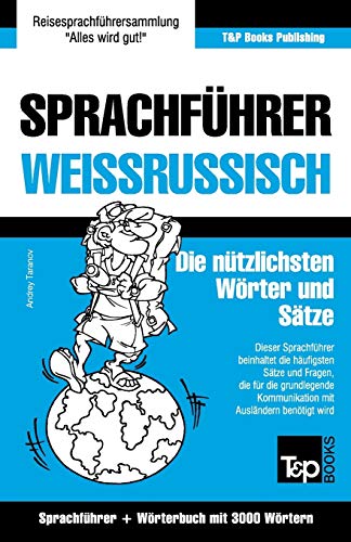 Sprachfhrer Deutsch-Weirussisch Und Thematischer Wortschatz Mit 3000 Wrtern ( [Paperback]