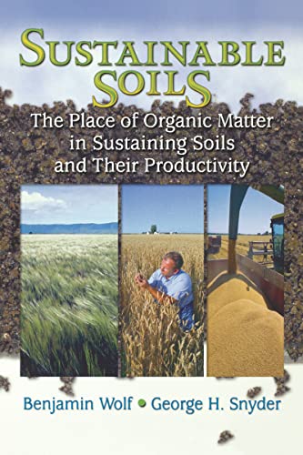 Sustainable Soils The Place of Organic Matter in Sustaining Soils and Their Pro [Paperback]