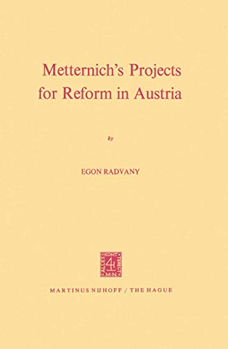 Metternichs Projects for Reform in Austria [Paperback]