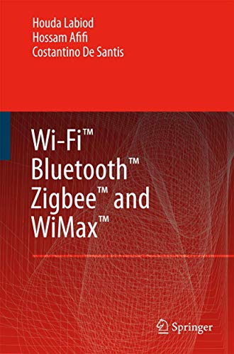 Wi-Fi , Bluetooth , Zigbee  and WiMax  [Paperback]