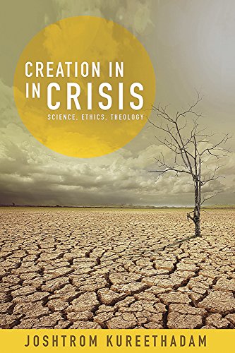 Creation In Crisis Science, Ethics, Theology [Paperback]