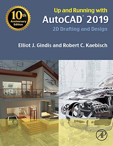 Up and Running with AutoCAD 2019: 2D Drafting and Design [Paperback]