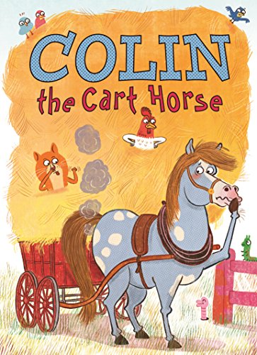 Colin the Cart Horse Fables from the Stables Book 3 [Paperback]