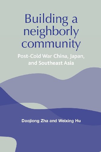 Building a neighborly community Post-cold war China, Japan, and Southeast Asia [Paperback]