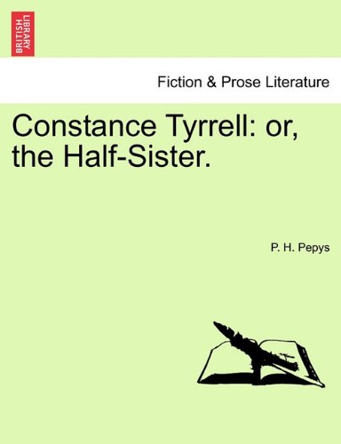 Constance Tyrrell Or, The Half-Sister. [Paperback]