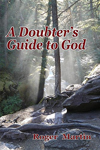 A Doubter's Guide To God [Paperback]