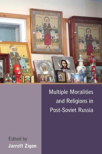 Multiple Moralities and Religions in Post-Soviet Russia [Paperback]