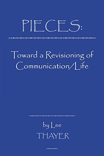 Pieces Towards A Revisioning Of Communication [Hardcover]