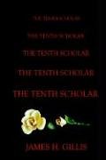 Tenth Scholar [Hardcover]
