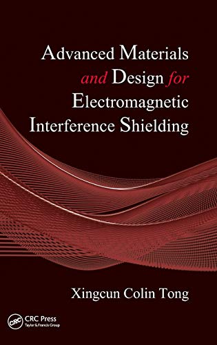 Advanced Materials and Design for Electromagnetic Interference Shielding [Hardcover]