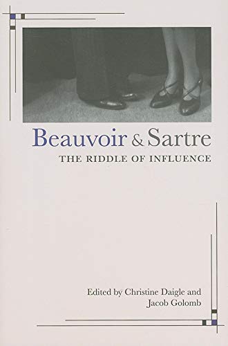 Beauvoir and Sartre The Riddle of Influence [Paperback]