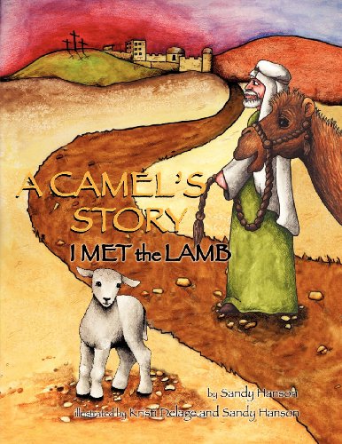A Camel's Story, I Met The Lamb [Paperback]