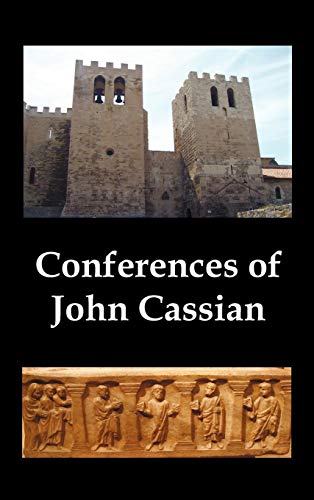 Conferences Of John Cassian, (conferences I-Xxiv, Except For Xii And Xxii) [Hardcover]
