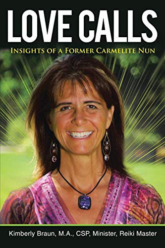 Love Calls Insights Of A Former Carmelite Nun [Paperback]