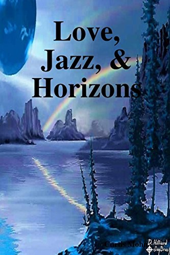 Love, Jazz, & Horizons [Paperback]