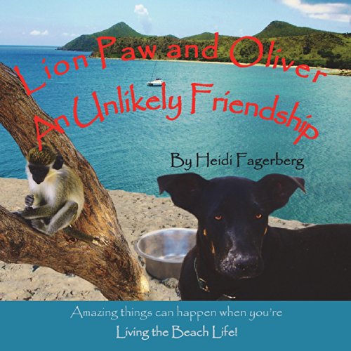 Lion Paw and Oliver, an Unlikely Friendship [Paperback]
