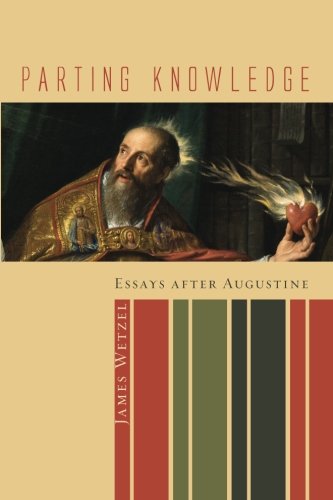 Parting Knowledge Essays After Augustine [Paperback]