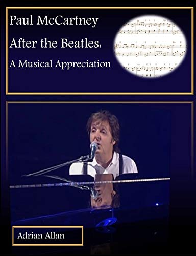 Paul Mccartney after the Beatles  A Musical Appreciation [Paperback]