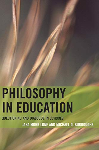 Philosophy in Education Questioning and Dialogue in Schools [Hardcover]
