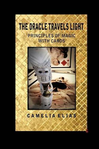 The Oracle Travels Light Principles Of Magic With Cards [Paperback]
