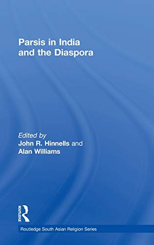 Parsis in India and the Diaspora [Hardcover]