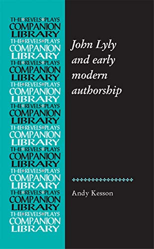 John Lyly and early modern authorship [Paperback]