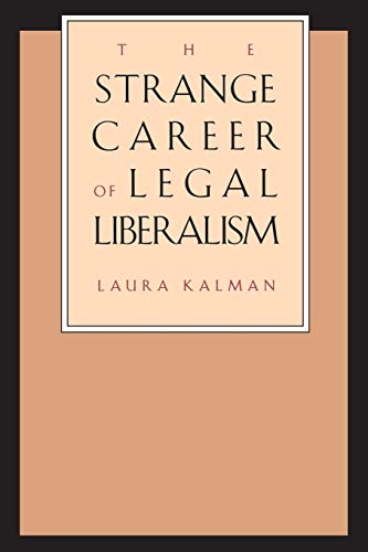The Strange Career of Legal Liberalism [Paperback]