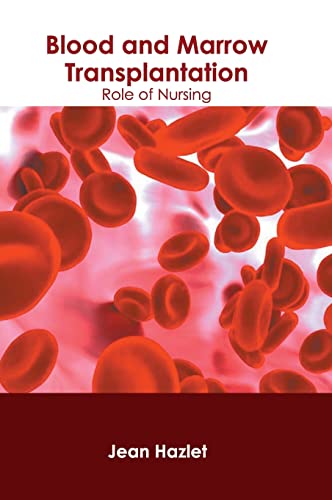 Blood and Marrow Transplantation Role of Nursing [Hardcover]